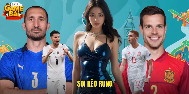 Bí Quyết Soi Kèo Rung Game Bài Giúp Anh Em Nhận Định Chuẩn Xác 1 soi kèo rung