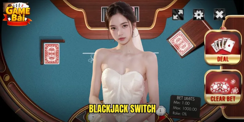 Blackjack Switch Game Bài Biến Thể Độc Đáo Với Tính Năng Đổi Bài 1 Blackjack Switch