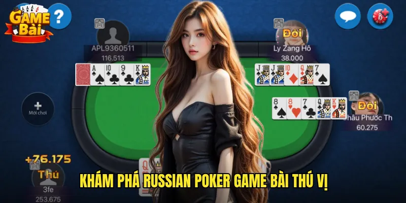 Russian Poker Bài Phiên Bản Poker Nga Đầy Bất Ngờ 2 Khám phá Russian Poker game bài thú vị
